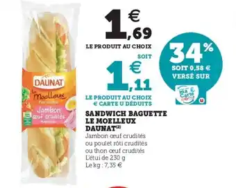 Super U Sandwich baguette le moelleux daunat offre