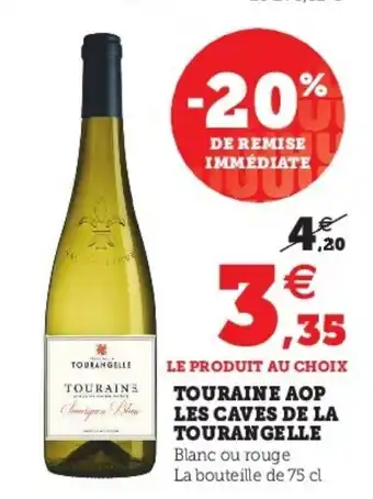 Super U Touraine aop les caves de la touran gelle offre