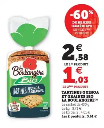 Super U Tartines quinoa et graines bio la boulangere offre