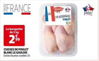 Auchan Supermarché LE GAULOIS CUISSES DE POULET BLANC offre
