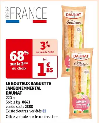 Auchan Supermarché DAUNAT LE GOUTEUX BAGUETTE JAMBON EMMENTAL offre