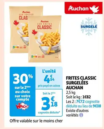 Auchan Supermarché AUCHAN FRITES CLASSIC SURGELÉES offre