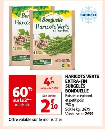 Auchan Supermarché BONDUELLE HARICOTS VERTS EXTRA-FIN SURGELÉS offre