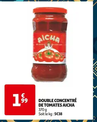 Auchan Supermarché AICHA DOUBLE CONCENTRÉ DE TOMATES offre
