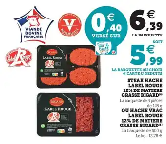 Super U Steak hache label rouge 12% de matiere grasse bigard offre