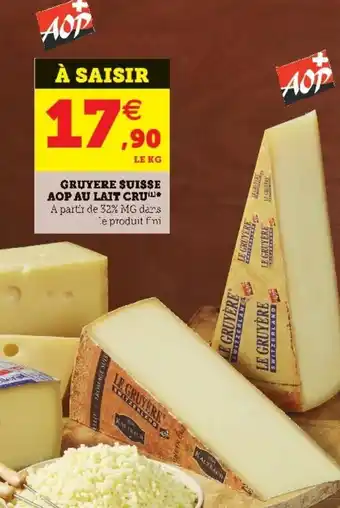 Gruyere suisse aop au lait cru