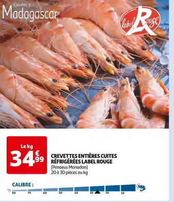 Auchan CREVETTES ENTIÈRES CUITES RÉFRIGÉRÉES LABEL ROUGE offre