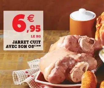 Super U Jarret cuit avec son os offre