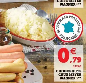 Super U Choucroute crue meyer wagner offre