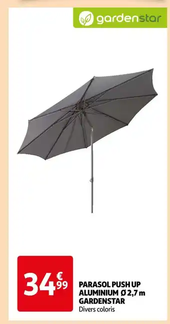 Auchan Supermarché GARDENSTAR PARASOL PUSH UP ALUMINIUM Ø 2,7 m offre