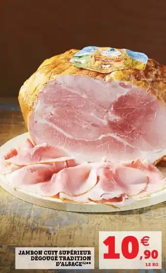 Super U Jambon cuit supérieur dégouge tradition d'alsace offre