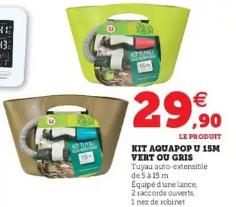 Super U Kit aquapop u 15m vert ou gris offre