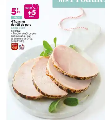 Croque Gel 4 Tranches de rôti de porc offre