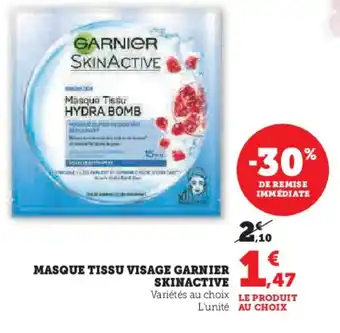 Hyper U MASQUE TISSU VISAGE GARNIER SKINACTIVE offre