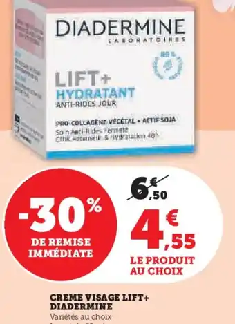 Hyper U CREME VISAGE LIFT+ DIADERMINE offre