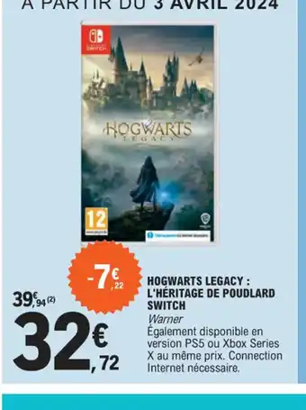 E.Leclerc HOGWARTS LEGACY : L'HÉRITAGE DE POUDLARD SWITCH offre