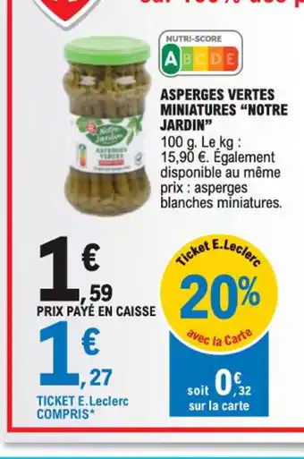 E.Leclerc ASPERGES VERTES MINIATURES "NOTRE offre