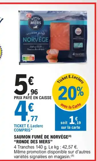 E.Leclerc SAUMON FUMÉ DE NORVÈGE(4) "RONDE DES MERS" offre