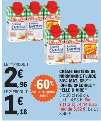 E.Leclerc CRÈME ENTIÈRE DE NORMANDIE FLUIDE 30% MAT. GR. offre