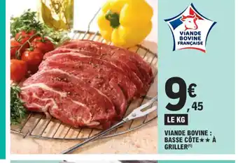 E.Leclerc VIANDE BOVINE : BASSE CÔTE À GRILLER(1) offre