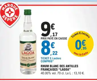 E.Leclerc RHUM BLANC DES ANTILLES FRANÇAISES LAGOA offre