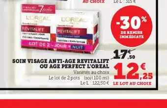 Super U SOIN VISAGE ANTI-AGE REVITALIFT OU AGE PERFECT L'OREAL offre
