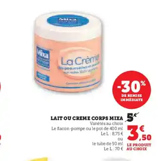 Super U LAIT OU CREME CORPS MIXA offre