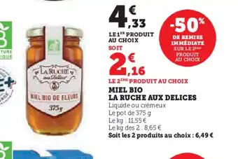 Super U MIEL BIO LA RUCHE AUX DELICES offre