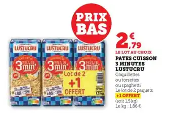 Super U PATES CUISSON 3 MINUTES LUSTUCRU offre