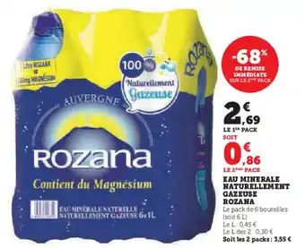 Super U EAU MINERALE NATURELLEMENT GAZEUSE ROZANA offre