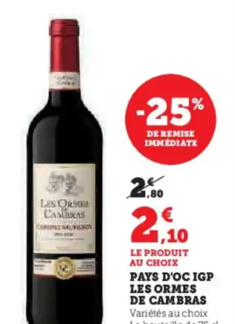 Super U PAYS D'OC IGP LES ORMES DE CAMBRAS offre