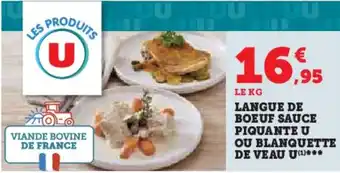 Super U LANGUE DE BOEUF SAUCE PIQUANTE U OU BLANQUETTE DE VEAU U(1)*** offre