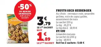 Super U FRUITS SECS SEEBERGER offre