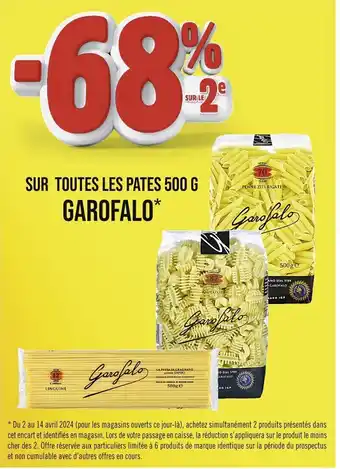 SUR TOUTES LES PATES 500 G GAROFALO*