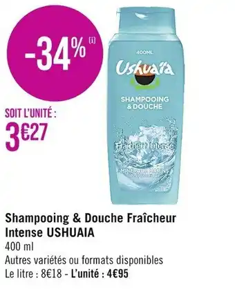 Casino Supermarchés Shampooing & Douche Fraîcheur Intense USHUAIA offre