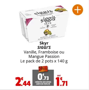 Coccinelle Supermarché Skyr SIGGI'S Vanille, Framboise ou Mangue Passion Le pack de 2 pots x 140 g offre