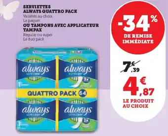 U Express SERVIETTES ALWAYS QUATTRO PACK offre