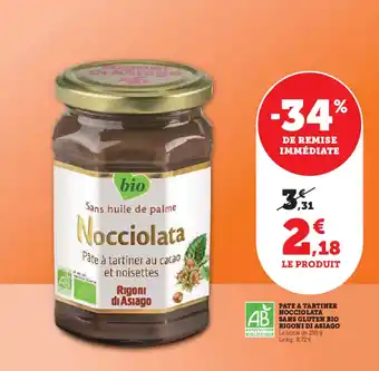 U Express PATE A TARTINER NOCCIOLATA SANS GLUTEN BIO RIGONI DI ASIAGO offre