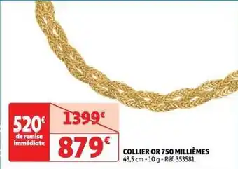 Auchan La vie en or - collier or 750 milliemes offre