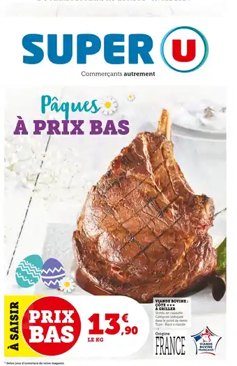 Super U VIANDE BOVINE : CÔTE À GRILLER offre