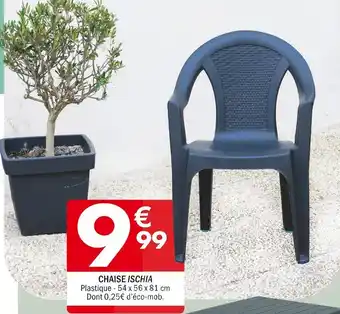 La Foir'Fouille CHAISE ISCHIA Plastique 54 x 56 x 81 cm Dont 0,25€ d'éco-mob. offre