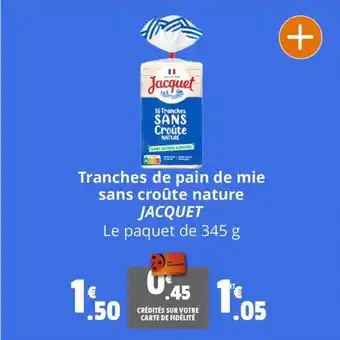 Coccimarket Tranches de pain de mie sans croûte nature JACQUET offre