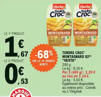 E.Leclerc Tendre Croc Montagnard X2 offre