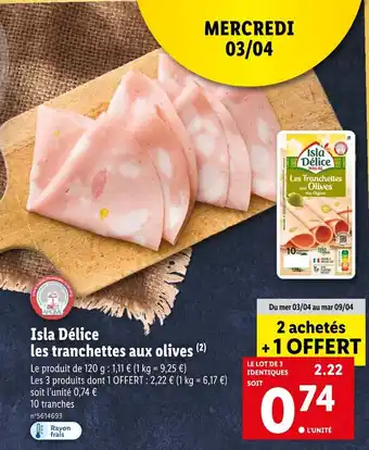 Isla Délice les tranchettes aux olives