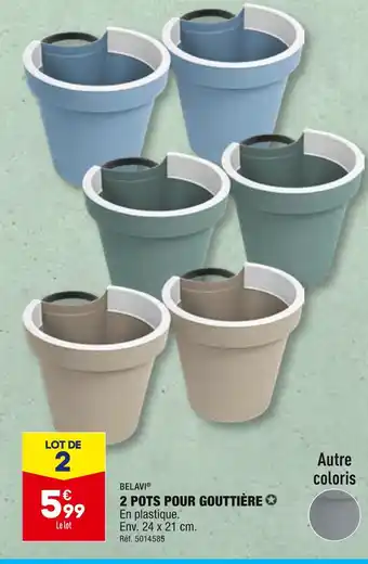 ALDI BELAVI 2 POTS POUR GOUTTIÈRE offre