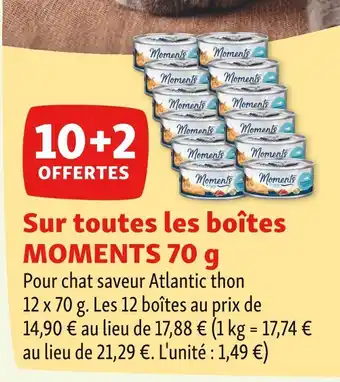 Maxi Zoo MOMENTS 10+2 OFFERTES Sur toutes les boîtes MOMENTS 70 g offre