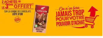 Match CÔTE D’OR 2 ACHETÉS = LE 3ÈME OFFERT SUR LA GAMME DES CHOCOLATS CÔTE D’OR offre
