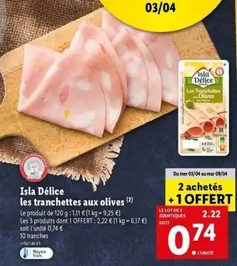 Lidl Isla delice - les tranchettes aux olives offre