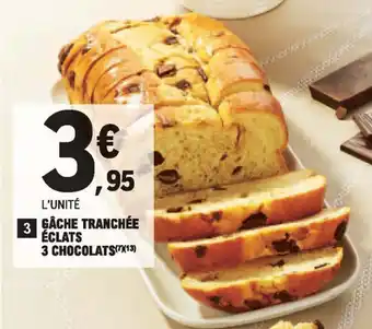 E.Leclerc Gâche Tranchée Éclats 3 Chocolats offre