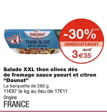 Monoprix Daunat Salade XXL thon olives dés de fromage sauce yaourt et citron offre